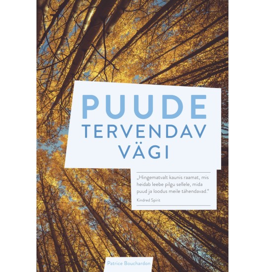 Puude tervendav vägi - Autor: Patrice Bouchardon