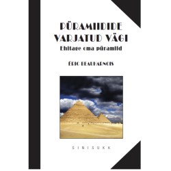 Püramiidide varjatud vägi - Autor Eric Beauharnois