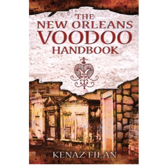 NEW ORLEANS VOODOO HANDBOOK - Kenaz Filan