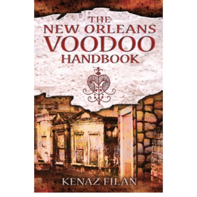 NEW ORLEANS VOODOO HANDBOOK - Kenaz Filan