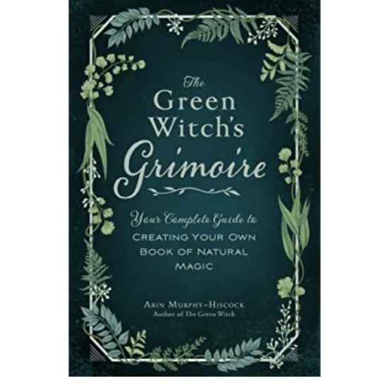 GREEN WITCH'S GRIMOIRE HB - Arin Murphy-Hiscock