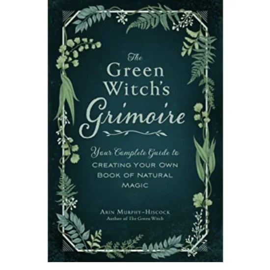 GREEN WITCH'S GRIMOIRE HB - Arin Murphy-Hiscock GREEN WITCH'S GRIMOIRE HB - Arin Murphy-Hiscock