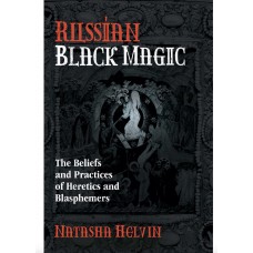RUSSIAN BLACK MAGIC - Natasha Helvin