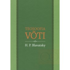 Teosoofia võti - Helena Petrovna Blavatsky 