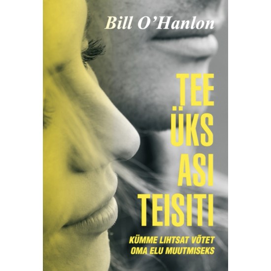 Tee üks asi teisiti - Bill O’Hanlon