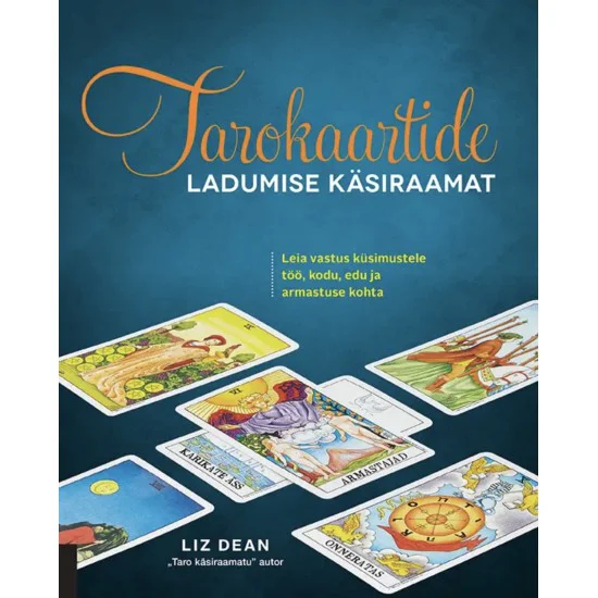 Tarokaartide ladumise käsiraamat - Liz Dean Tarokaartide ladumise käsiraamat - Liz Dean