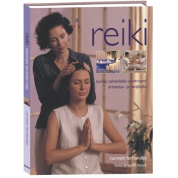 Reiki. Kuidas vahendada universumi armastus- ja ravijõudu  - Carmen Fernandez 