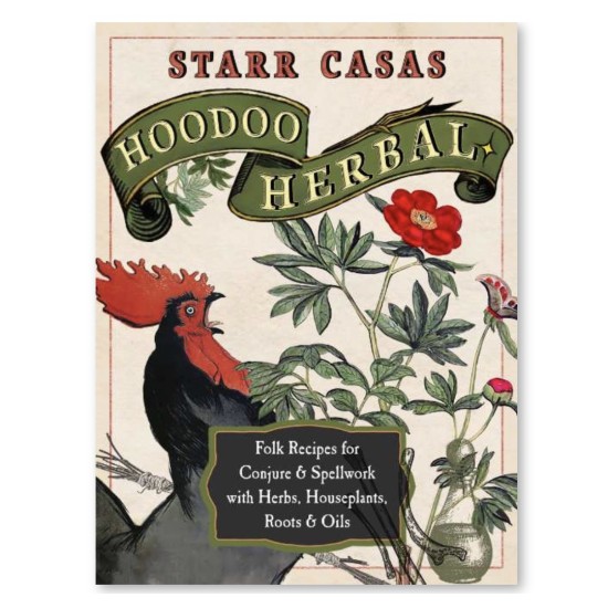 HOODOO HERBAL - Starr Casas