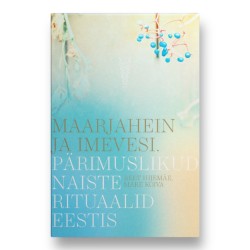 Maarjahein ja imevesi - Reet Hiiemäe, Mare Kõiva