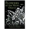 Flowers of the Night Oracle - Cheralyn Darcey