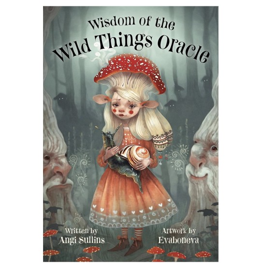 Wisdom of the Wild Things -  Angi Sullins, Evaboneva 