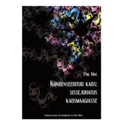 Kondenseeritud kaos: sissejuhatus kaosemaagiasse – Phil Hine (kasutatud raamat)