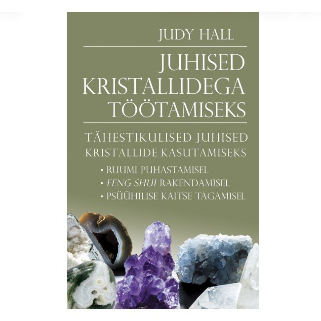 Juhised kristallidega töötamiseks - Judy Hall