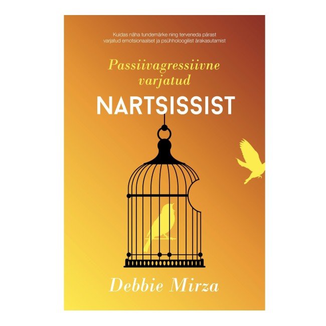 Passiivagressiivne varjatud nartsissist - Debbie Mirza